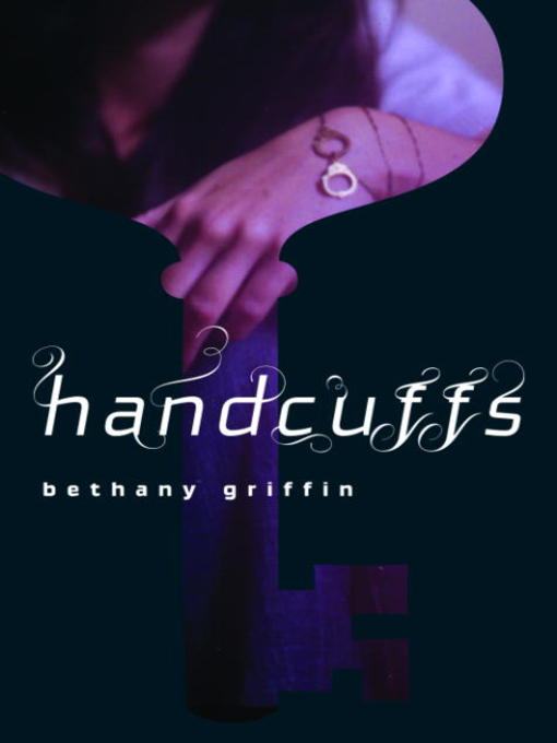 Title details for Handcuffs by Bethany Griffin - Wait list